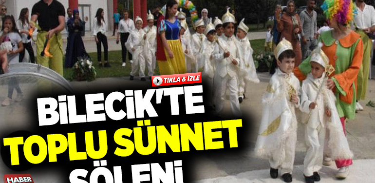 BİLECİK’TE TOPLU SÜNNET ŞÖLENİ