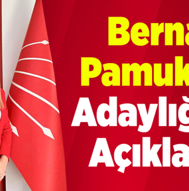 Berna Pamukçu Adaylığını Açıkladı