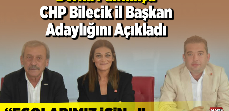 Berna Pamukçu CHP Bilecik İl Başkan adaylığını açıkladı
