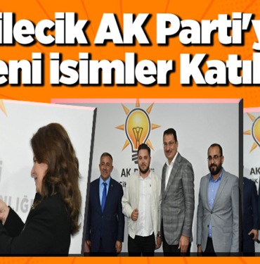 Bilecik AK Parti'ye yeni isimler katıldı