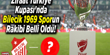 Bilecikspor Ziraat Türkiye Kupası’nda