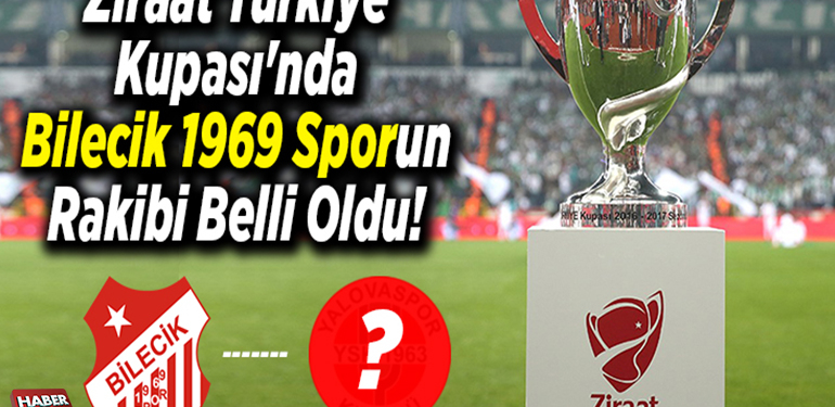 Bilecikspor Ziraat Türkiye Kupası’nda
