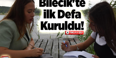 Bilecik'te ilk defa kuruldu