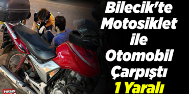 Bilecik'te motosiklet ile otomobil çarpıştı 1 yaralı