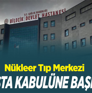HASTA KABULÜNE BAŞLADI