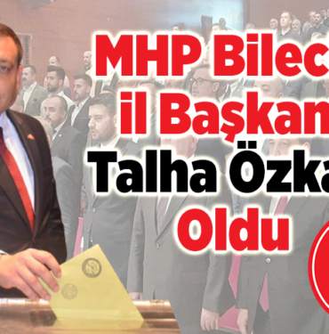 MHP Bilecik İl Başkanı Talha Özkan ol