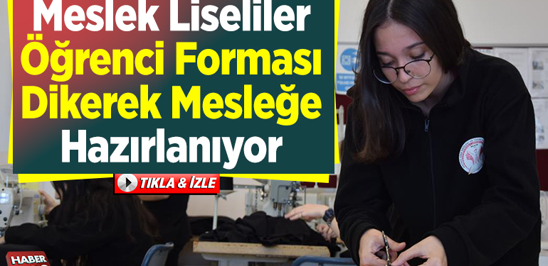 Bilecik’te Meslek liseliler öğrenci forması dikerek mesleğe hazırlanıyor