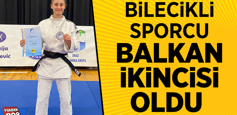 BİLECİKLİ SPORCU BALKAN İKİNCİSİ OLDU 