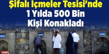 Şifalı İçmeler Tesisi'nde 1 yılda 500 bin kişi konakladı