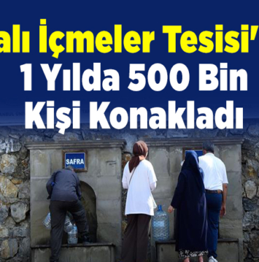 Şifalı İçmeler Tesisi'nde 1 yılda 500 bin kişi konakladı