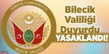 Valilik duyurdu yasaklandı