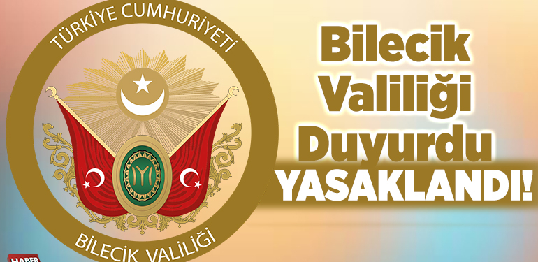 Valilik duyurdu yasaklandı