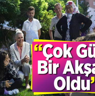 çok güzel bir akşam oldu