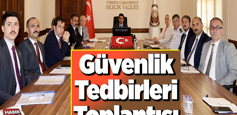 Güvenlik tedbirleri toplantısı