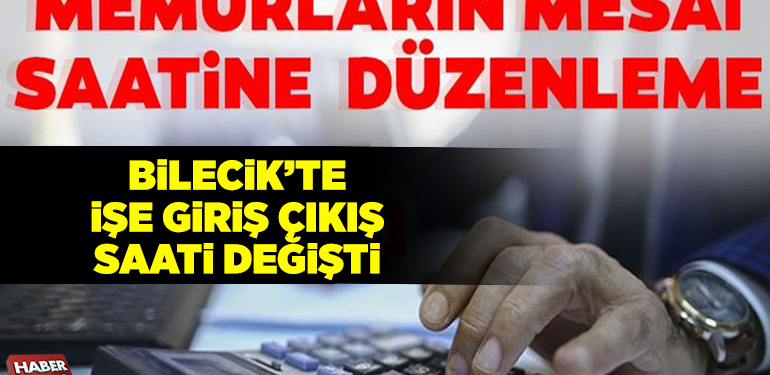 Bilecik’te İş Saatleri Değişti