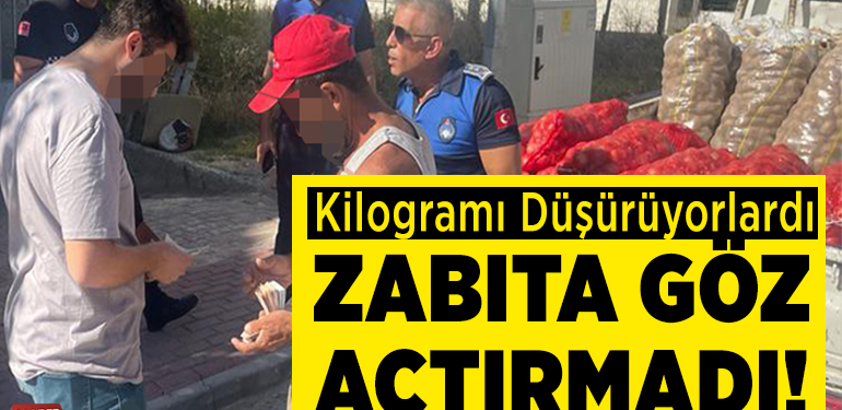 Zabıta Göz Açtırmadı
