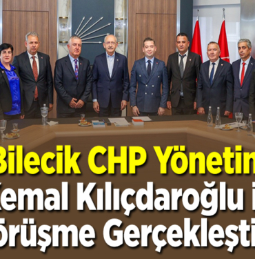 Bilecik CHP Yönetimi Kemal Kılıçdaroğlu ile Görüşme Gerçekleştirdi