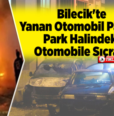 Bilecikte-Yanan-Otomobil-Patladi-Park-Halindeki-Otomobile-Sicradi