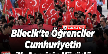 Bilecik'te öğrenciler cumhuriyetin ilk asrı için yürüdü
