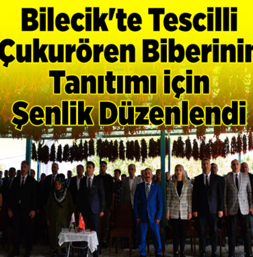 Bilecik'te tescilli Çukurören biberinin tanıtımı için şenlik düzenlendi