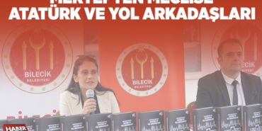 MEKTEPTEN MECLİSE ATATÜRK VE YOL ARKADAŞLARI