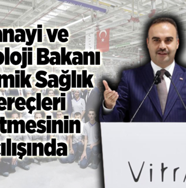 Sanayi ve Teknoloji Bakanı Seramik Sağlık Gereçleri İşletmesinin Açılışında