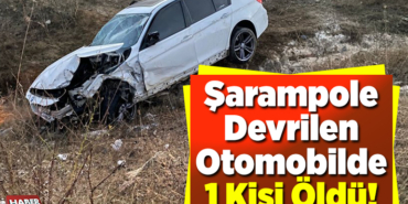 Şarampole Devrilen Otomobilde 1 Kişi Öldü!