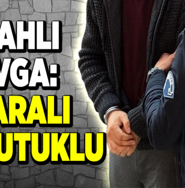 Silahlı kavgayla ilgili yakalanan 2 kişi tutuklandı
