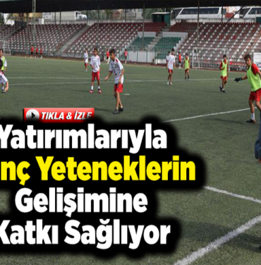 Yatirimlariyla-genc-yeteneklerin-gelisimine-katki-sagliyor