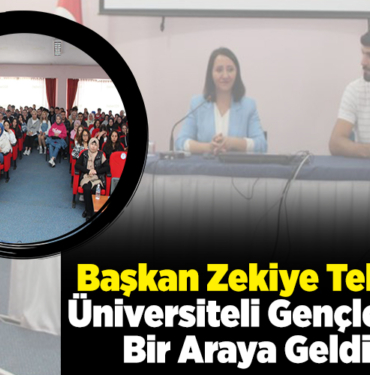 Başkanı Zekiye Tekin üniversiteli gençlerle bir araya geldi