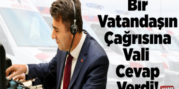 Bilecik Valisi Çağrıları Cevapladı