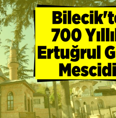 Bilecik'te 700 yıllık Ertuğrul Gazi Mescidi
