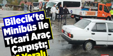Bilecik'te Minibüs ile Ticari Araç Çarpıştı; 1 Yaralandı