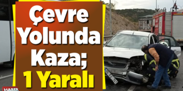 Çevre Yolunda Kaza; 1 Yaralı