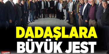 DADAŞLARA BÜYÜK JEST