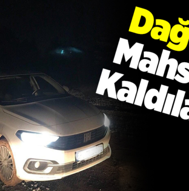 Dağda Mahsur Kaldılar!