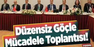 Düzensiz göçle mücadele toplantısı!