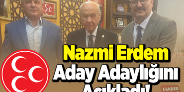 Nazmi Erdem adaylığını açıkladı