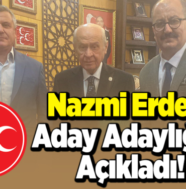 Nazmi Erdem adaylığını açıkladı