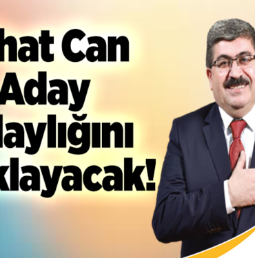 Nihat Can aday adaylığını açıklayacak