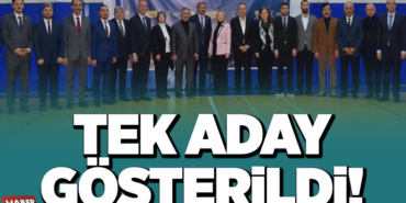 TEK ADAY GÖSTERİLDİ!
