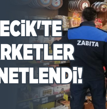 BİLECİK'TE MARKETLER DENETLENDİ!