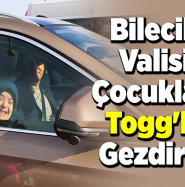 Bilecik Valisi çocukları Togg'la gezdirdi