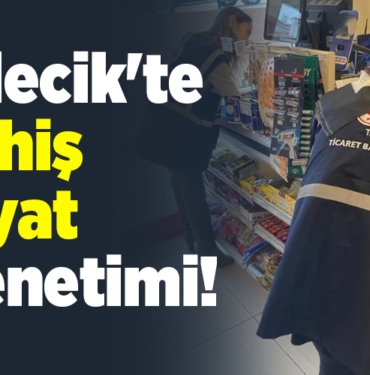 Bilecik'te fahiş fiyat denetimi!
