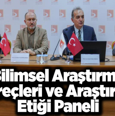 Bilimsel Araştırma Süreçleri ve Araştırma Etiği Paneli