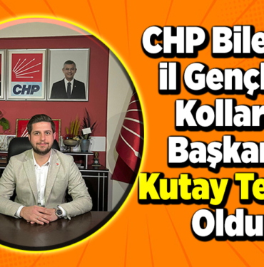 CHP Bilecik İl Gençlik Kolları Başkanı Kutay Tekin Oldu