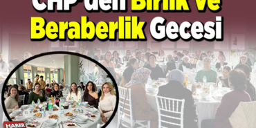 CHP'den Birlik ve Beraberlik Gecesi