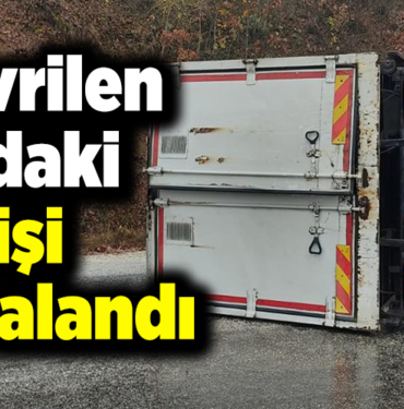 Devrilen tırdaki 2 kişi yaralandı