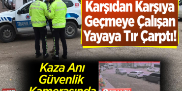 Kaza Anı Güvenlik Kamerasında