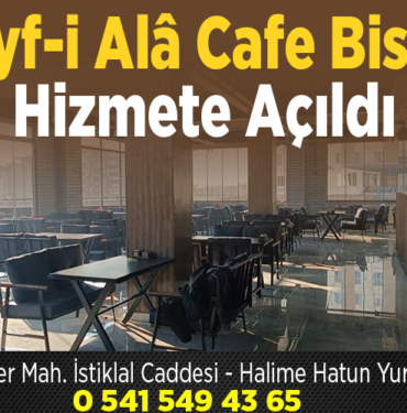 Keyf-i Alâ cafe bistro hizmete açıldı
